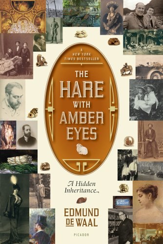 The Hare With The Amber Eyes by Edmund de Waal